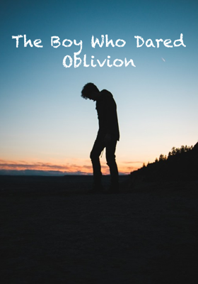 The Boy Who Dared Oblivion