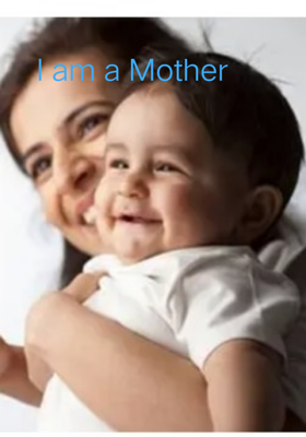 I Am A Mother