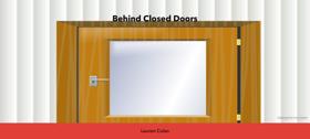 Behind Closed Doors