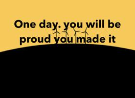 One day. you will be proud you made it through this 
