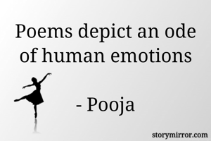 Poems depict an ode of human emotions

- Pooja
