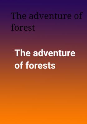 The Adventure Of Forest