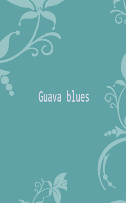 Guava Blues: