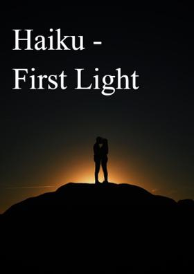 Haiku - First Light