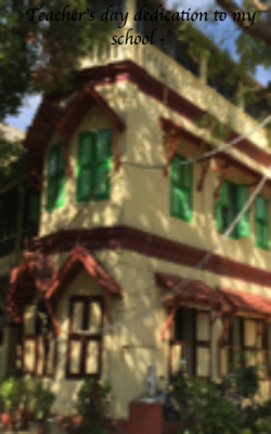 A Dedication To My School