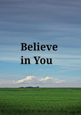 Believe In You