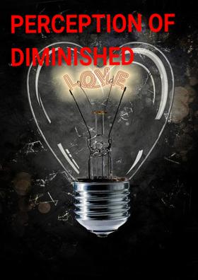 Perception Of diminished Love