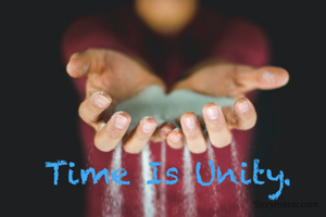 Time Is Unity. 