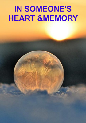 In Someone's Heart &Memory