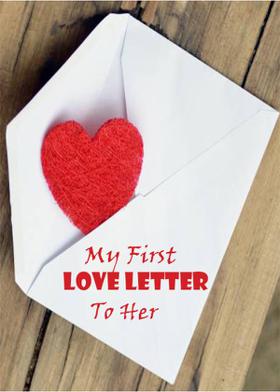 My First Love Letter To Her