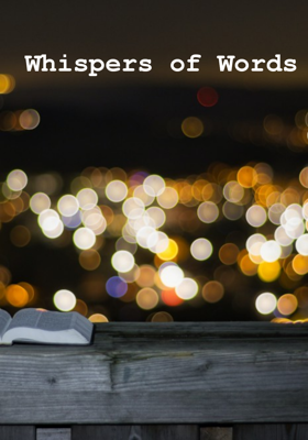 Whispers of Words