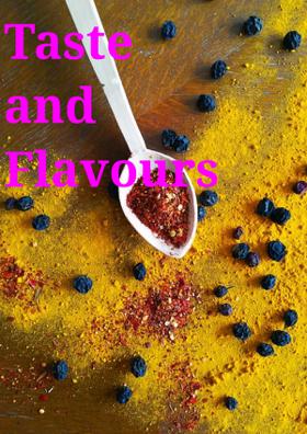 Taste and Flavours
