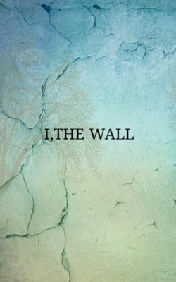 I,The Wall