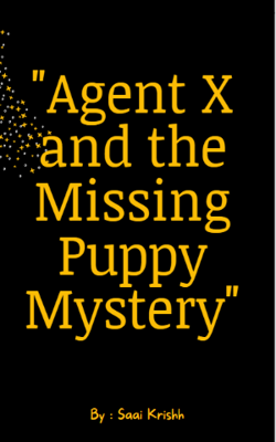 Agent X And The Missing Puppy Mystery
