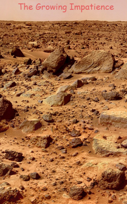 The Growing Impatience