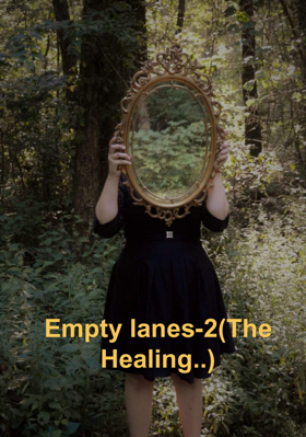 Empty lanes-2 (The Healing)
