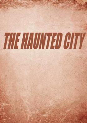 The Haunted City