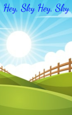 Hey, Sky Hey, Sky
