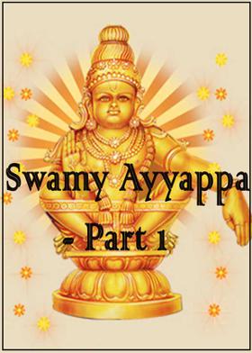 Swamy Ayyappa - Part 1