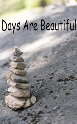 Days Are Beautiful