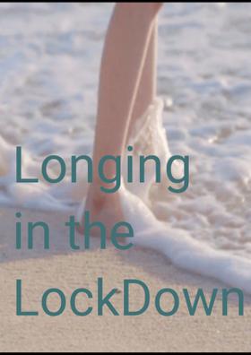 Longing in the LockDown