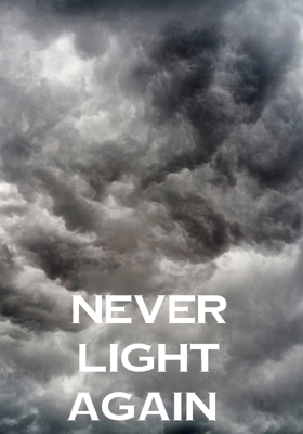 Never Light Again