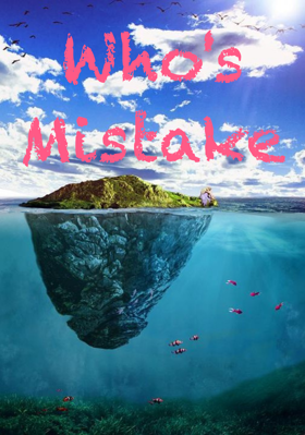Who's Mistake
