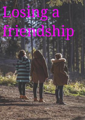 Losing A Friendship