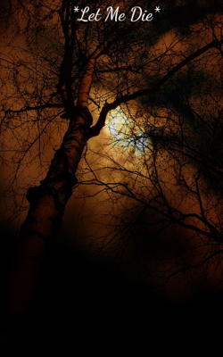 Let Me Die