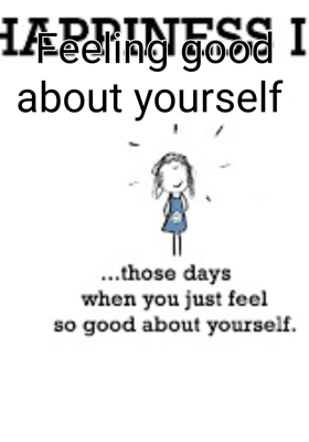 Feeling Good About Yourself