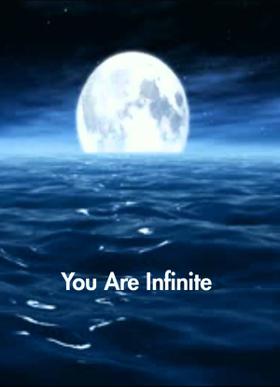 You Are Infinite