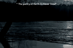 " The poetry of Earth Is Never Dead"