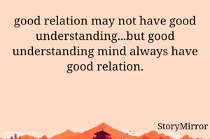 good relation...