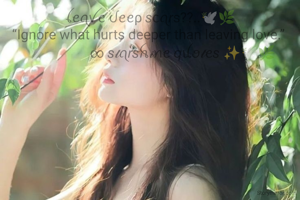 ꪶꫀꪖꪜꫀ ᦔꫀꫀρ 𝘴ᥴꪖ𝘳s??..🕊️🌿
“Ignore what hurts deeper than leaving love.” 
                   ∞ 𝘴𝓽ꪖ𝘳𝘴ꫝ𝓲ꪀꫀ 𝘲ꪊꪮ𝓽ꫀ𝘴 ✨🕊️🌿