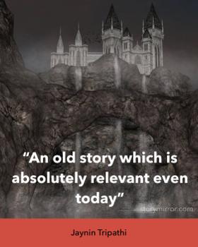 “An Old Story Which Is Absolutely Relevant Even Today”