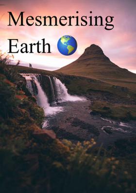 Mesmerising Earth
