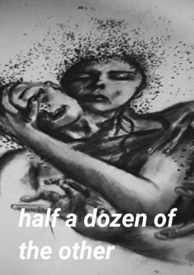 Half A Dozen Of The Other