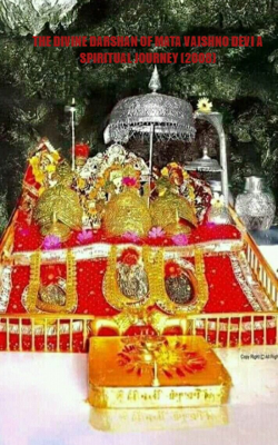 THE DIVINE DARSHAN OF MATA VAISHNO DEVI A SPIRITUAL JOURNEY (2008)