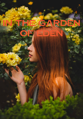 In The Garden Of Eden