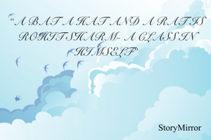 “A BAT A HAT AND A RAT IS ROHIT SHARM- A CLASS IN HIMSELF”