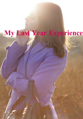 My Last Year Experience