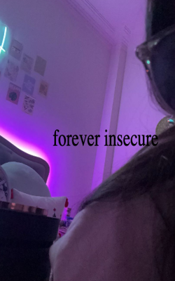 Forever Insecure