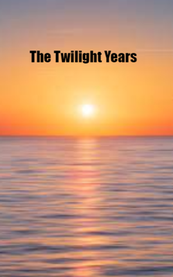 The Twilight Years