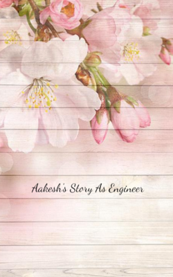 Aakesh's Story As Engineer