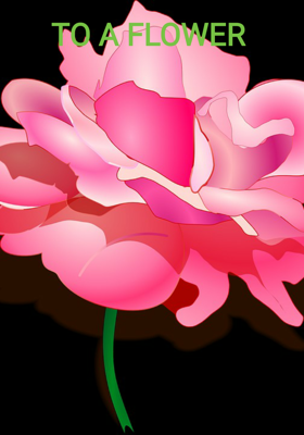 TO A FLOWER