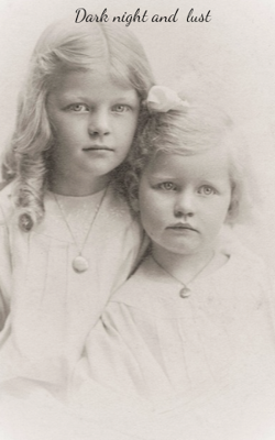 Dark night and  lust