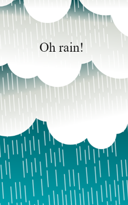 Oh Rain!