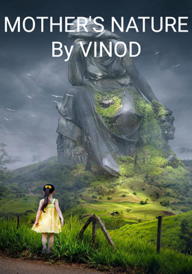 Mother's Nature  By Vinod
