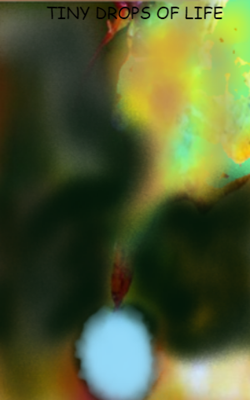 Tiny Drops Of Life