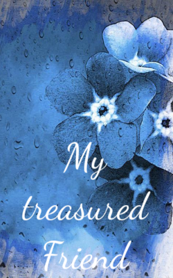 My Treasured Friend